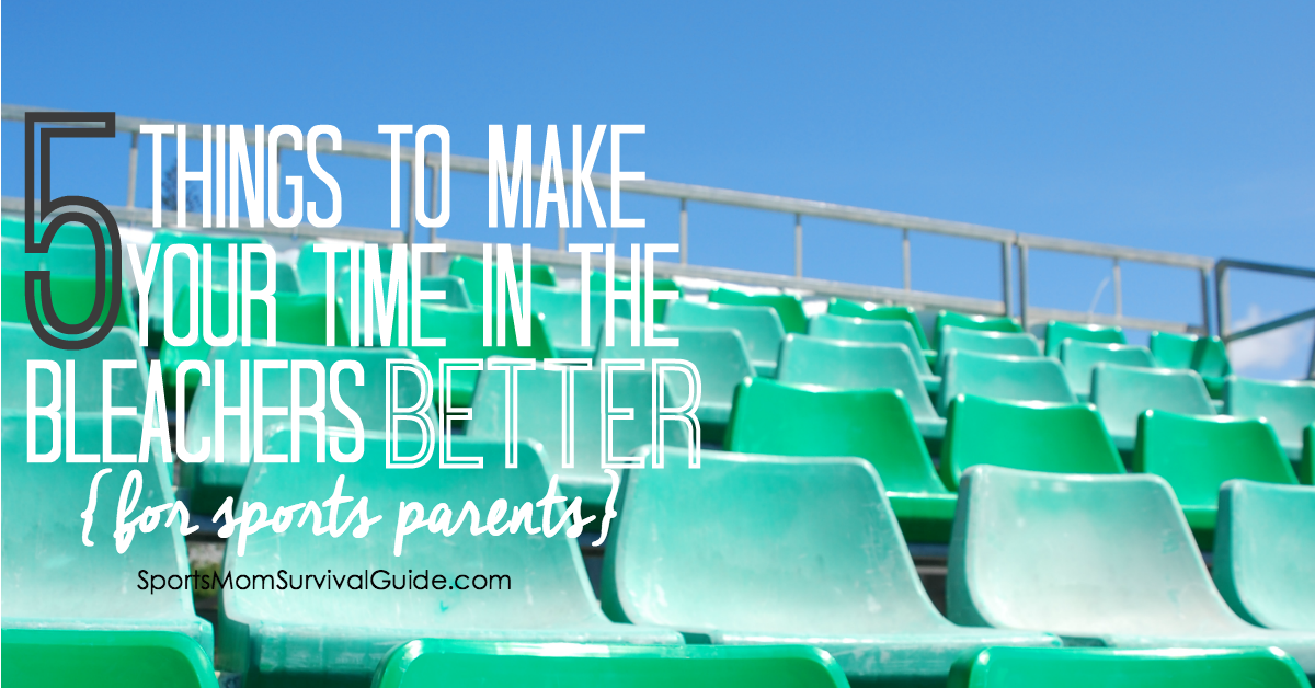 5 Things To Make Your Time in the Bleachers Better