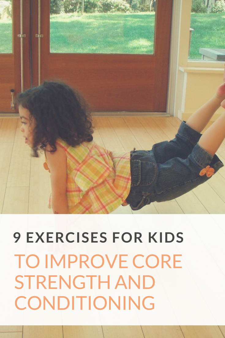 9 Exercises for Kids to Improve Core Strength and Conditioning 2